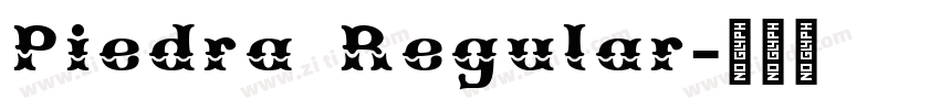 Piedra Regular字体转换 Piedra Regular字体转换